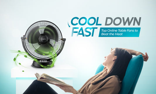Cool Down Fast (Top Online Table Fans to Beat the Heat)