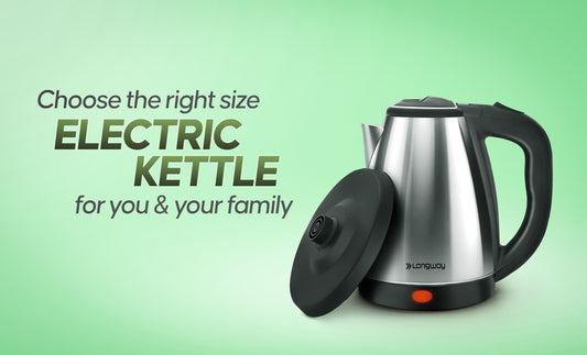 Choose The Right Size Electric Kettle For You And Your Family
