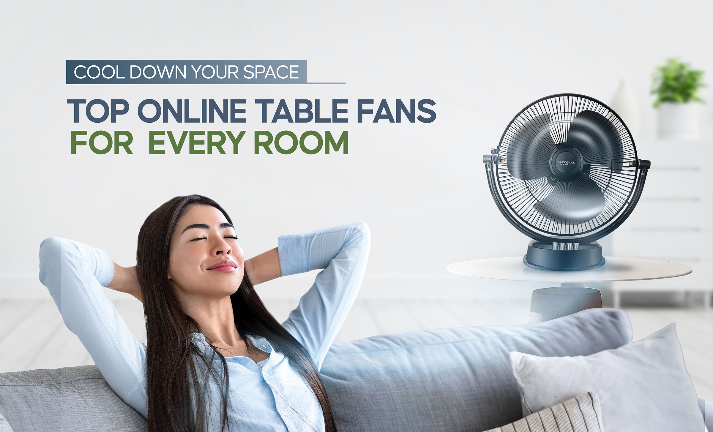 Cool Down Your Space: Top Online Table Fans for Every Room – Longway India