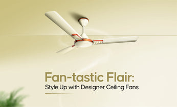Fan-tastic Flair: Style Up with Designer Ceiling Fans
