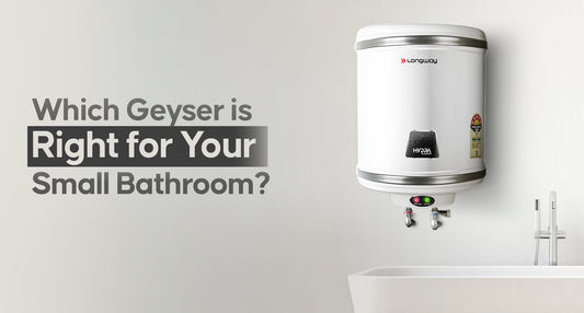 Geyser for a Small Bathroom